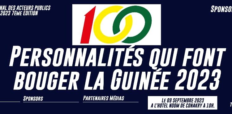LES OBJECTIFS DE LA 7ème EDITION DU FORUM NATIONAL DES ACTEURS PUBLICS-FONAP 2023 SUIVIT DU SACRE DES 100 PERSONNALITES QUI FONT BOUGER LA GUINEE 2023